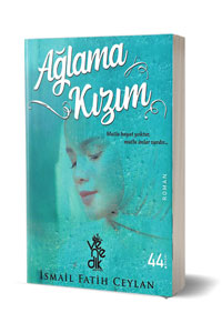 Ağlama Kızım - Venedik Yayınları