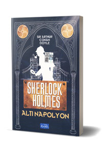 Altı Napolyon - Sherlock Holmes