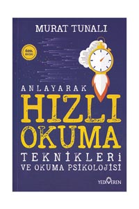 Anlayarak Hızlı Okuma Teknikleri ve Okuma Psikolojisi - Yediveren Yayınları