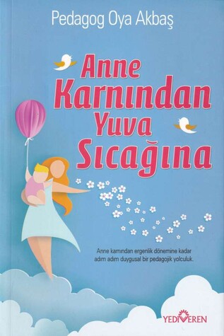 Anne Karnında Yuva Sıcaklığı - Yediveren Yayınları