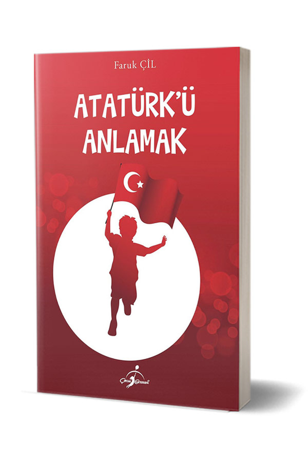 Atatürk'ü Anlamak - Çocuk Gezegeni Yayınları - 1