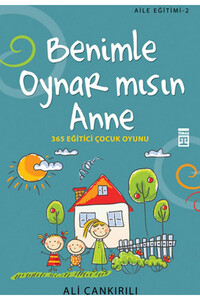 Benimle Oynar mısın Anne !