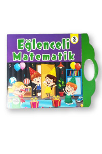 Eğlenceli Matematik -  3 Yaş Matematik Çanta Serisi