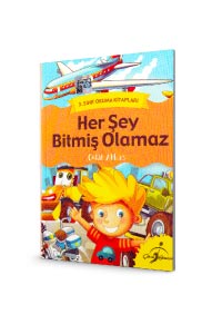 Herşey Bitmiş Olamaz -  3. Sınıf Okuma Kitapları