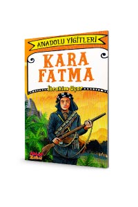 Kara Fatma - Anadolu Yiğitleri
