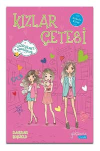 Kızlar Çetesi - Vazgeçilmez Arkadaşlar - Kokulu Kitap