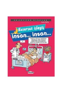Kusursuz İşleyiş İnsan… İnsan … - Koleksiyon Kitaplar
