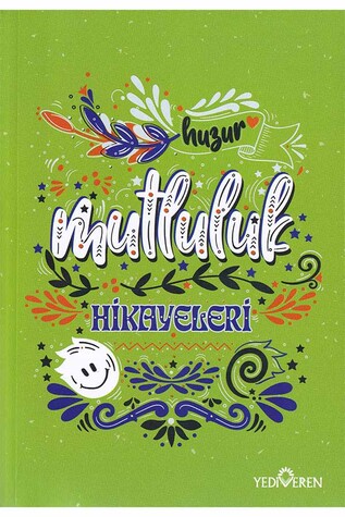 Mutluluk Hikayeleri - Yediveren Yayınları