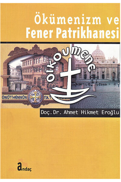 Ökümenizm ve Fener Patrikhanesi - 1