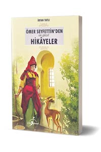 Ömer Seyfettin'den En Güzel Hikayeler - Çocuk Gezegeni Yayınları