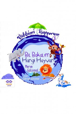 Rabbimi Tanıyorum 3- Bil Bakalım Hangi Hayvan?