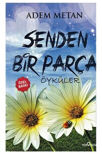 Senden Bir Parça Öyküler