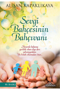 Sevgi Bahçesinin Bahçıvanı