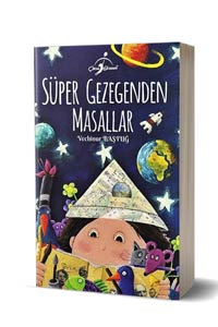 Süper Gezegenden Masallar - Çocuk Gezegeni