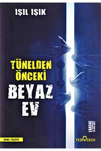 Tünelden Önceki Beyaz Ev