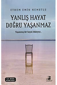 Yanlış Hayat Doğru Yaşanmaz