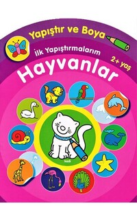Yapıştır ve Boya İlk Yapıştırmalarım - Hayvanlar - Parıltı Yayınları